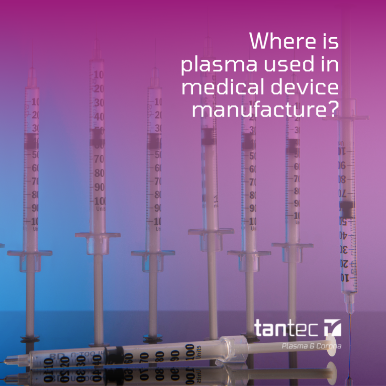 Where is plasma used in medical device manufacture
